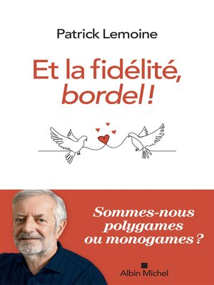 cover image of Et la fidélité, bordel !